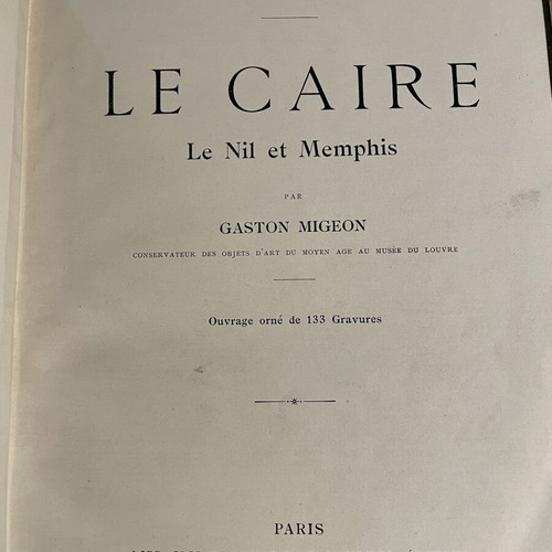Gaston Migeon Le Caire, Le Nil et Memphis book used, French 1906 edition
