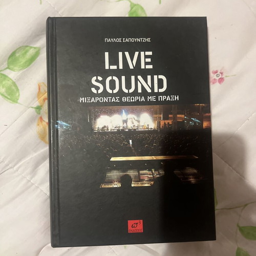 Live Sound by Pavlos Sapountzis like new, mixing theory with practice