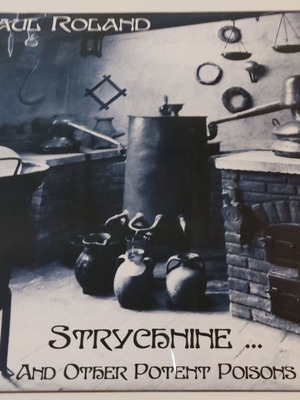 Paul Roland Strychnine... And Other Potent Poisons βινύλιο καινούργιο, rock