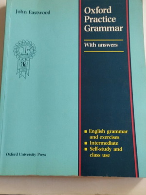Oxford Practice Grammar with Answers 1st Edition by John Eastwood