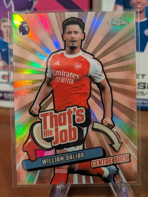 2025-26 Topps Chrome Premier League William Saliba That's His Job κάρτα σαν καινούργιο