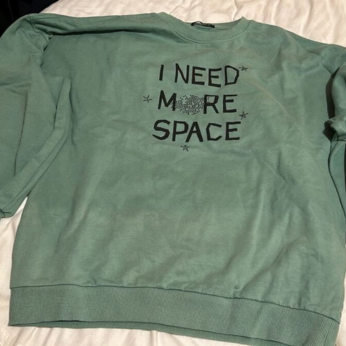 Pink Woman sweatshirt green XS like new with I Need More Space print