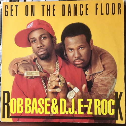 Rob Base & D.J.E-Z Rock Get On The Dance Floor vinyl used, 12", 45 RPM