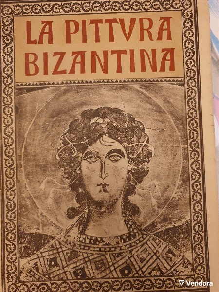  La Pittura Bizantina , Paolo Muratoff  1928