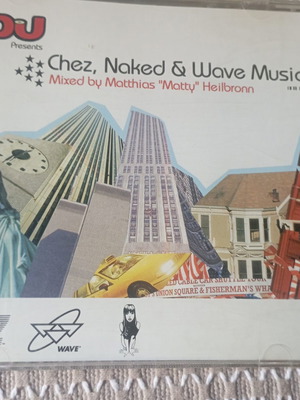 Chez Naked & Wave Music CD σαν καινούργιο, ηλεκτρονική house μίξη