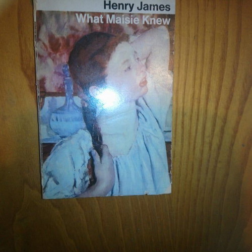 HENRY JAMES WHAT MAISIE KNEW