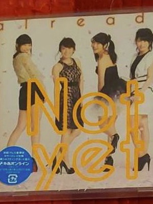 Already Type-B album by Not Yet J-pop group, like new