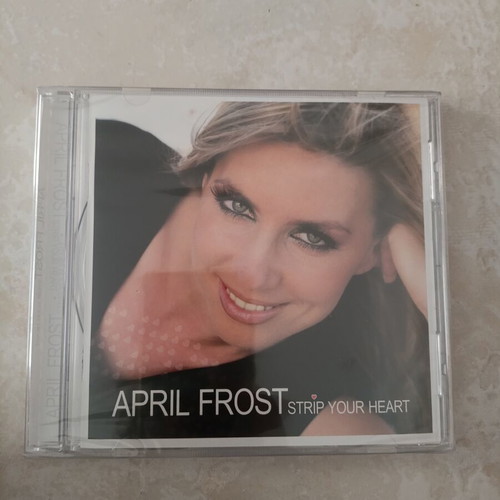 April Frost Strip Your Heart CD new, pop