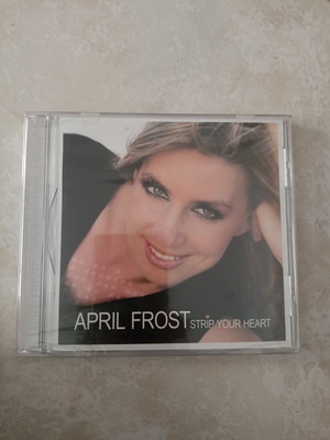 April Frost Strip Your Heart CD new, pop