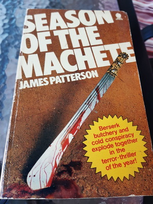Season of the Machete by James Patterson like new