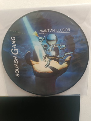 Squash Gang I Want An Illusion 12" Maxi Single Picture Disc καινούργιο, italodisco