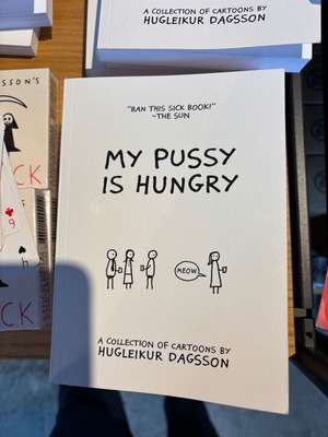 My Pussy Is Hungry, a collection of cartoons by Hugleikur Dagsson