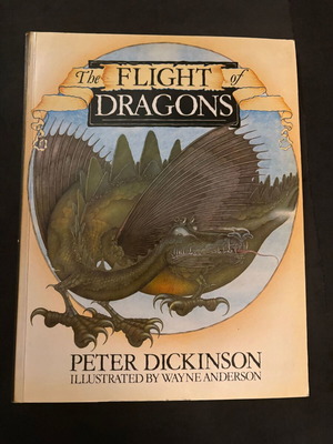 The Flight of Dragons book used, Peter Dickinson, illustrated by Wayne Anderson