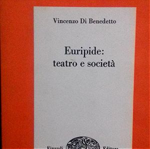 Euripide: teatro e societa - Vincenzo Di Benedetto
