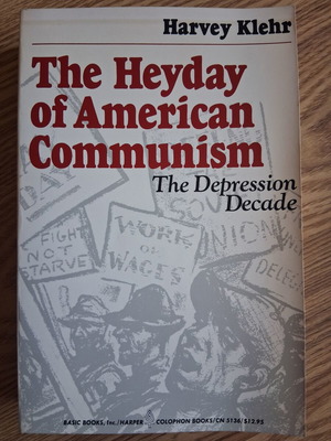 The Heyday of American Communism The Depression Decade like new