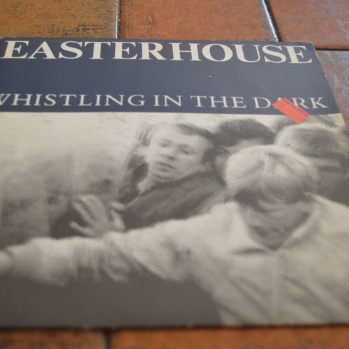 Easterhouse Whistling In The Dark 7'' Single 45 RPM punk used 1985