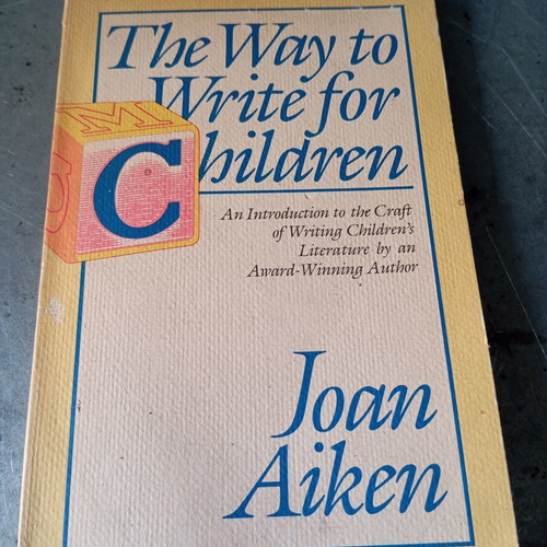 The Way to Write for Children by Joan Aiken