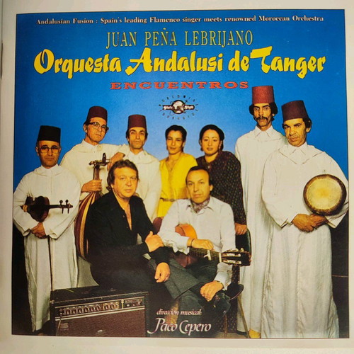 Juan Peña Lebrijano Orquesta Andalusi de Tanger Encuentros CD like new