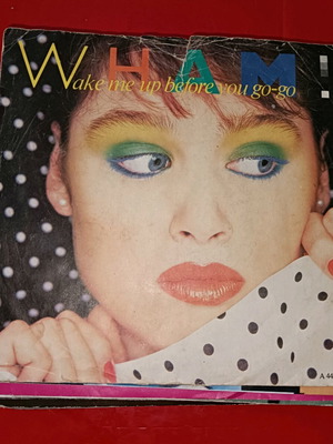 7" Single Wham Wake Me Up Before You Go Go used, pop