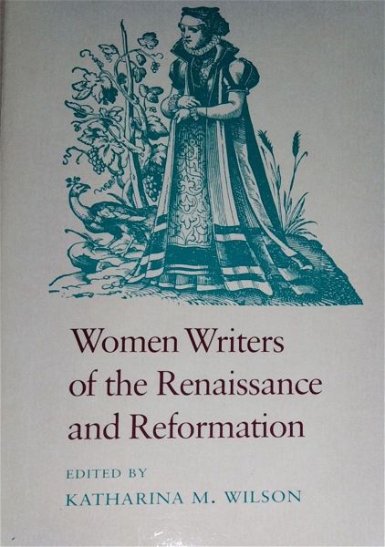  polite to vivlio "WOMEN WRITERS OF THE RENAISSANCE AND REFORMATION"