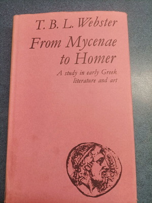 Book From Mycenae to Homer like new, study in early Greek literature and art