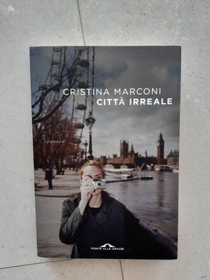 Città Irreale by Cristina Marconi, Italian book