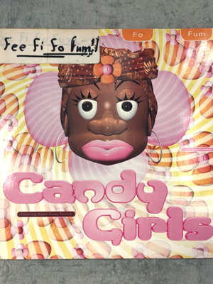 Candy Girls Featuring Sweet Pussy Pauline Fee Fi Fo Fum 12'' Vinyl Maxi Single used