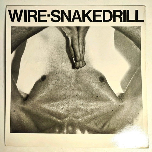 Wire Snakedrill 12" EP 1986 like new, electronic