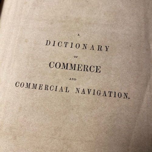 Practical Theoretical and Historical Dictionary of Commerce and Navigation used
