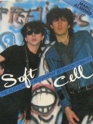 Soft Cell Βιογραφία μεταχειρισμένη από Simon Tebbutt