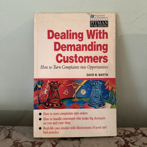 Dealing With Demanding Customers by David M. Martin, Pitman Publishing