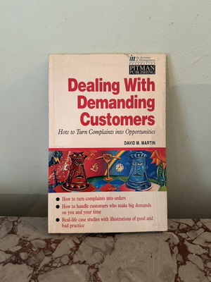 Dealing With Demanding Customers by David M. Martin, Pitman Publishing