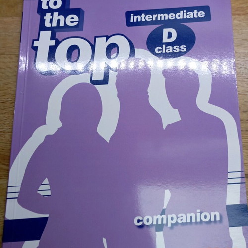 To The Top Intermediate D Class Companion New
