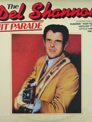 Del Shannon The Del Shannon Hit Parade βινύλιο μεταχειρισμένο, pop