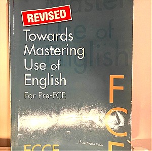 Βιβλίο Αγγλικών με τίτλο : «Towards Mastering Use Of English Pre-FCE + FCE Student's Book»