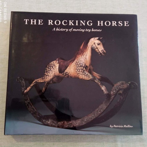 The Rocking Horse A History of Moving Toy Horses by Patricia Mullins 1992 like new