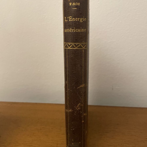 Firmin Roz L’Energie Americaine book used, French edition 1918