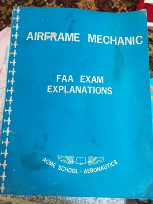 Airframe Mechanic FAA Exams Explanations book used