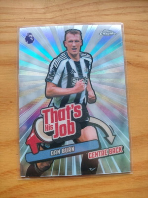 Topps Chrome 2026 Dan Burn That's His Job card new