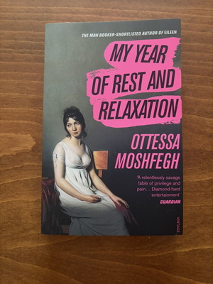 My Year Of Rest And Relaxation by Ottessa Moshfegh like new