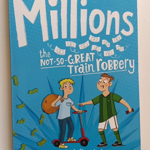 Millions the Not-So-Great Train Robbery by Frank Cottrell-Boyce