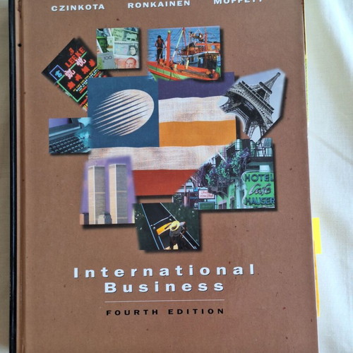 International Business Fourth Edition book by Czinkota, Ronkainen, Moffett