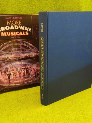 Book More Broadway Musicals Since 1980 by Martin Gottfried like new