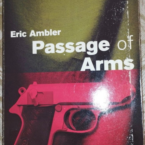 Passage of Arms by Eric Ambler used, English thriller novel