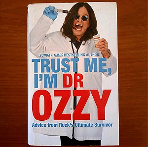 Trust me I'm Dr Ozzy: Advice from Rock's Ultimate Survivor - OZZY OSBORNE
