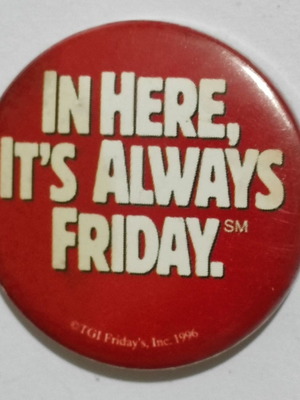 Κονκάρδα μεταχειρισμένη In Here It's Always Friday T.G.I Friday's