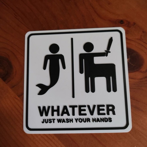 Bathroom sign like new “Whatever Just Wash Your Hands”