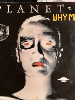 1983 Planet P Why Me? 7" Vinyl Single, 45 RPM, Stereo, Pop
