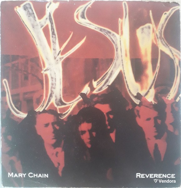  Jesus And Mary Chain - Reverence 7'' Lp diskaki viniliou