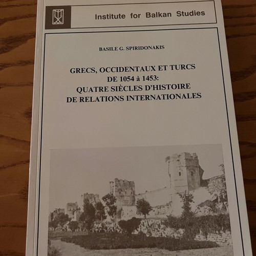 Grecs, Occidentaux et Turcs de 1054 à 1453 book new, history